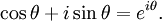 \cos \theta + i\sin \theta = e ^{i\theta }. \,