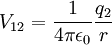 V_{12}={1 \over 4\pi\epsilon_0}{q_2 \over r}