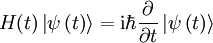 H(t)\left|\psi\left(t\right)\right\rangle = \mathrm{i}\hbar \frac{\partial}{\partial t} \left| \psi \left(t\right) \right\rangle