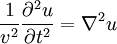 \frac{1}{v^2}\frac{\partial^2 u}{\partial t^2} = \nabla^2 u