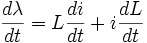 \frac{d\lambda}{dt} = L \frac{di}{dt} + i \frac{dL}{dt} \,